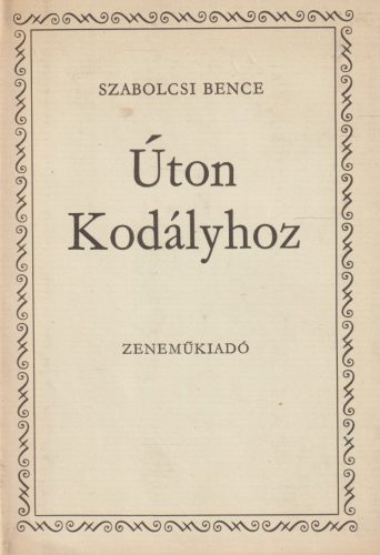 Úton Kodályhoz