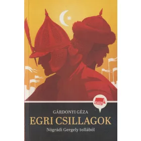 Egri csillagok (Nógrádi Gergely tollából)