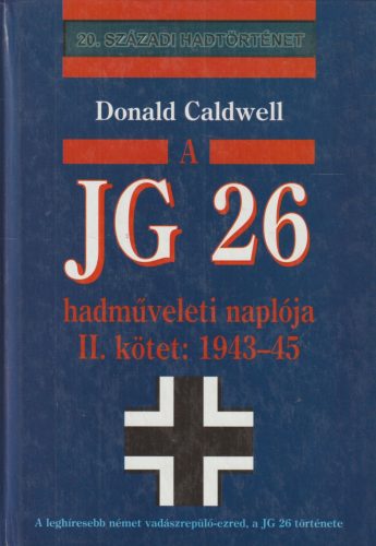 A JG 26 hadműveleti naplója II. kötet: 1943-45