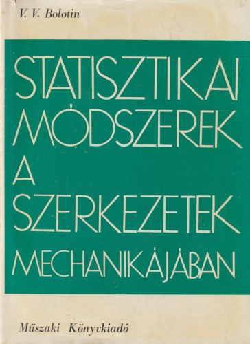 Statisztikai módszerek a szerkezetek mechanikájában