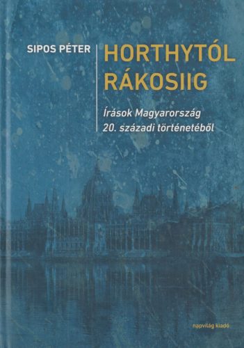 Horthytól Rákosiig