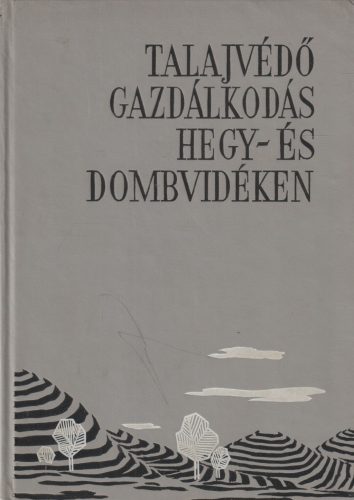 Talajvédő gazdálkodás hegy- és dombvidéken