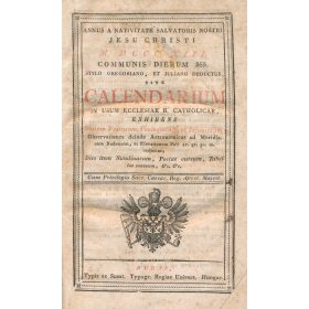   Annus a nativitate Salvatoris nostri Jesu Christi M. DCCCXIII. communis dierum 365. stylo Gregoriano, et Juliano deductus, sive Calendarium in usum ecclesiae chatolicae exhibens Seriem festorum, profestorum, et jejuniorum,..