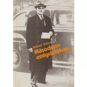 Másodszor emigrációban...