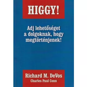   Higgy! - Adj lehetőséget a dolgoknak, hogy megtörténjenek!