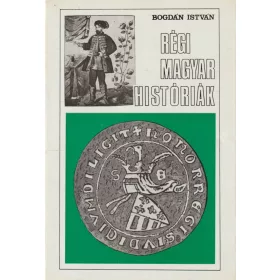 Régi magyar históriák