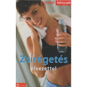 Zsírégetés élvezettel