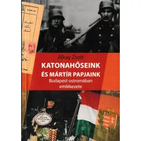 Katonahőseink és mártír papjaink