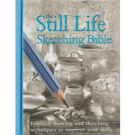 The Still Life Sketching Bible