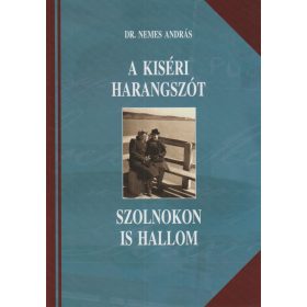 A kiséri hangszórót Szolnokon hallottam