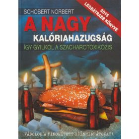 A nagy kalóriahazugság