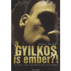 A gyilkos is ember?!