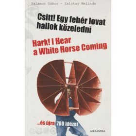 Csitt! Egy fehér lovat hallok közeledni