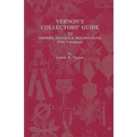  Vernon's Collectors' Guide to Orsers, Medals & Decorations (With Valuations)