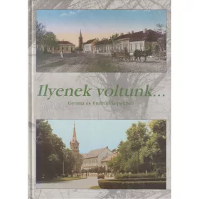 Ilyenek voltunk...