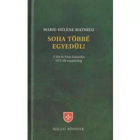 Soha többé egyedül!