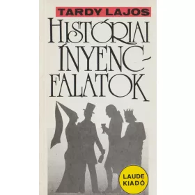 Históriai ínyencfalatok