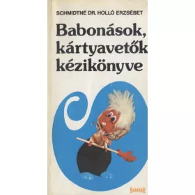 Babonások, kártyavetők kézikönyve