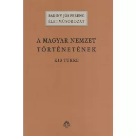 A magyar nemzet történetének kis tükre 1-2.