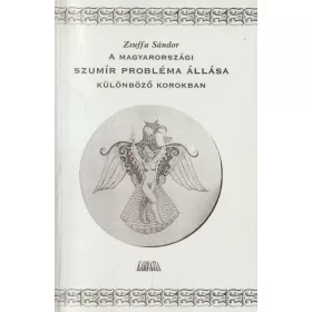   A magyarországi szumír probléma állása különböző korokban