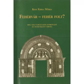 Fehérvár - fehér folt?