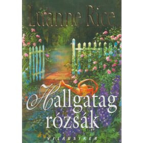 Hallgatag rózsák