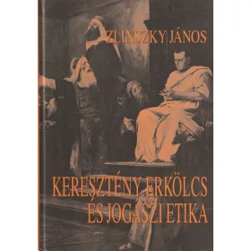 Keresztény erkölcs és jogászi etika