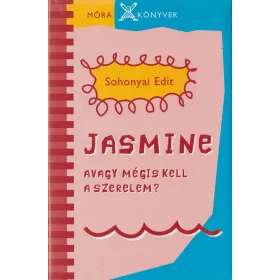 Jasmine avagy mégis kell a szerelem?