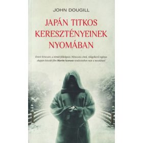 Japán titkos keresztényeinek nyomában