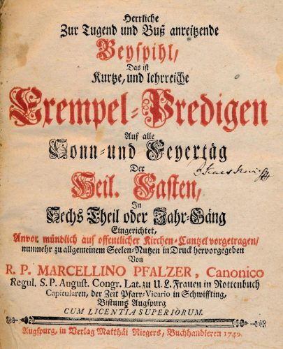 Herrliche Zur Jugend und Buß anreitzende Beyspihl, Das ist Kurtze, und lehrreiche Exempel-Predigen Auf alle Sonn- und Feyertäg Der Heil