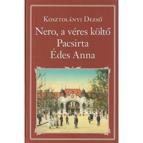 Nero, a véres költő / Pacsirta / Édes Anna