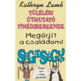 Megőrjít a családom