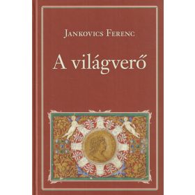 Világverő Mátyás király I-III.