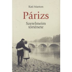 Párizs - Szerelmeim története