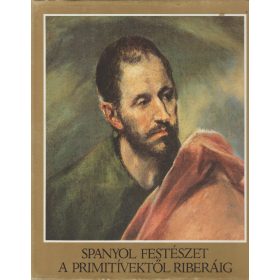 Spanyol festészet a primitívektől a riberáig