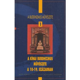 A kínai buddhizmus művészete a 10-19.században