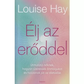 Élj az erőddel