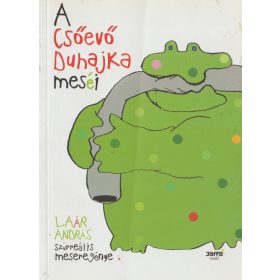 A Csőevő Duhajka meséi (dedikált)