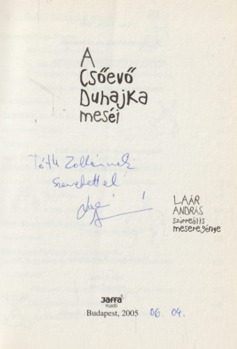 A Csőevő Duhajka meséi (dedikált)