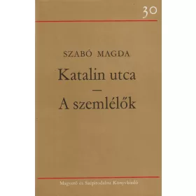 Katalin utca / A szemlélők
