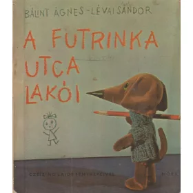 A Futrinka utca lakói