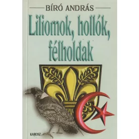 Liliomok, hollók, félholdak