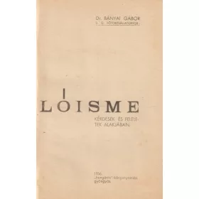 Lóisme (Kérdések és feleletek alakjában)