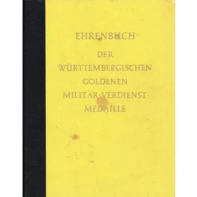   Ehrenbuch der Württembergischen Goldenen Militär-Verdienst-Medaille