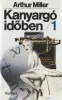 Kanyargó időben I-II.