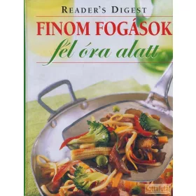 Finom fogások fél óra alatt