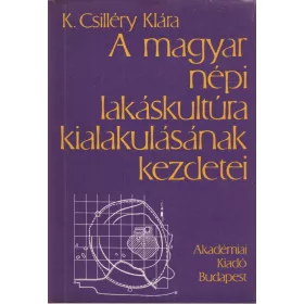 A magyar népi lakáskultúra kialakulásának kezdetei