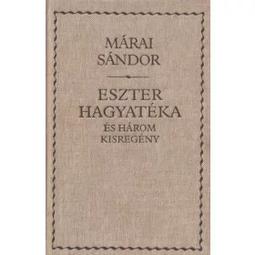 Eszter hagyatéka és három kisregény