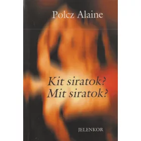 Kit siratok? Mit siratok?