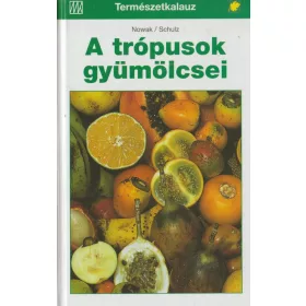 A trópusok gyümölcsei